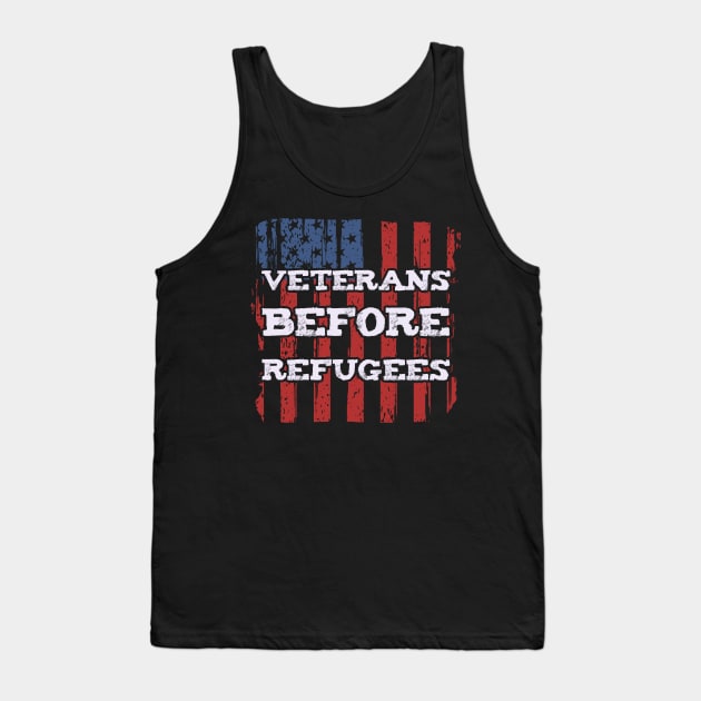 Veterans Before Refugees USA for Patriots Tank Top by BUBLTEES